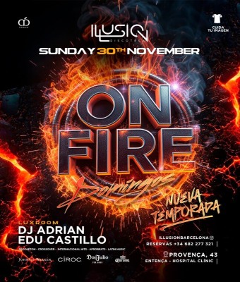 ILLUSION · DOMINGOS ON FIRE en Barcelona