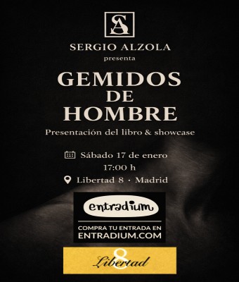 Gemidos de hombre · Sergio Alzola en Madrid
