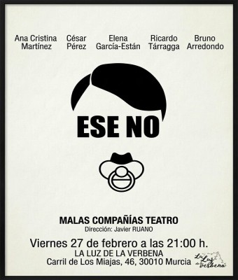 “Ese no” de Malas compañías teatro en Murcia