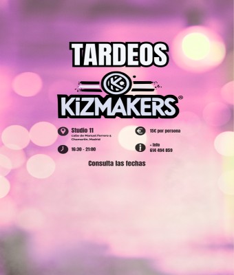 Tardeos Kizmakers en Madrid