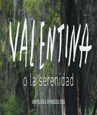 Muestra de cine de realizadoras indígenas | Valentina o la serenidad en Madrid