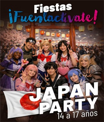 FUENLACTÍVATE "JAPAN PARTY" 14 A 17 AÑOS en Madrid