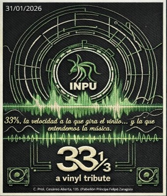 A vinyl tribute 33, 1/3 - INPU Discoteca  en Zaragoza