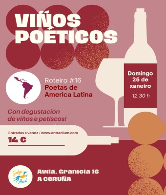 Viños Poéticos. Roteiro #16: Poetas de América Latina en Coruña, A