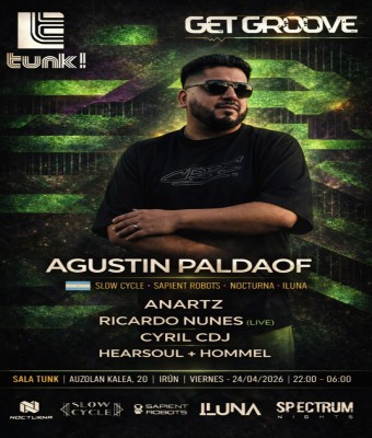 Get Groove w/ Agustin Paldaof (ILUNA Records) @ Sala Tunk Irun en Gipuzkoa