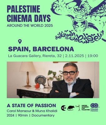 MNT: Palestine Cinema Days around the world 2025, ‘A State of Passion’ (2024) en Barcelona