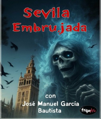 Sevilla Embrujada Especial Noche en Blanco