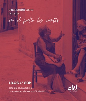 En el patio los cantes - Alessandra Testa y La Zaga en Madrid
