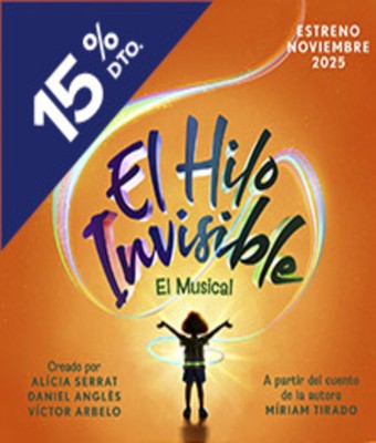 El Hilo Invisible - El Musical en MADRID
