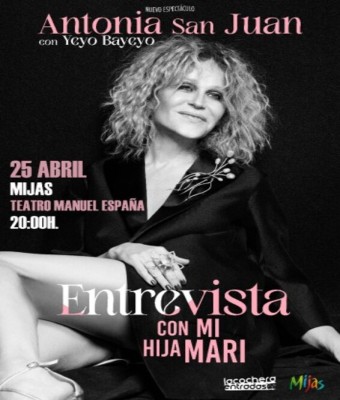 ANTONIA SAN JUAN "ENTREVISTA CON MI HIJA MARI" en Mijas (las lagunas)