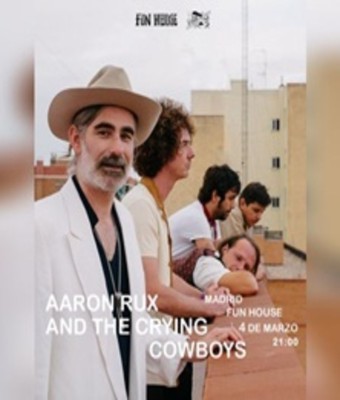 Aaron Rux & the Crying Cowboys en MADRID