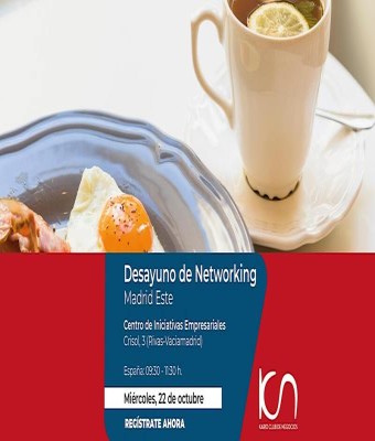 KCN Desayuno de Networking Madrid Este  - 22 de octubre en Rivas-Vaciamadrid