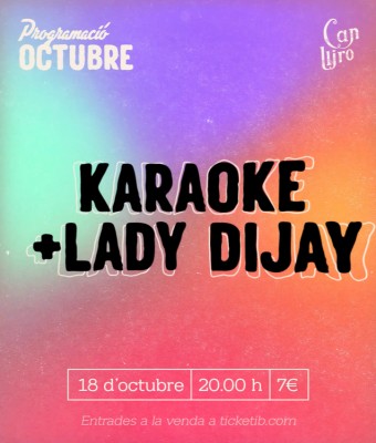 Karaoke + Lady Dijey en Balears, Illes