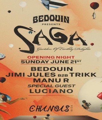 SAGA Opening: Bedouin, Jimi Jules b2b Trikk, Manu R, Luciano en Ibiza
