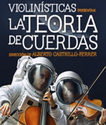 Violinísticas presenta: La Teoría de Cuerdas en MADRID