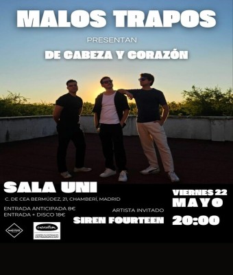 Malos Trapos presenta"De Cabeza y Corazón" + Siren Fourteen en Madrid