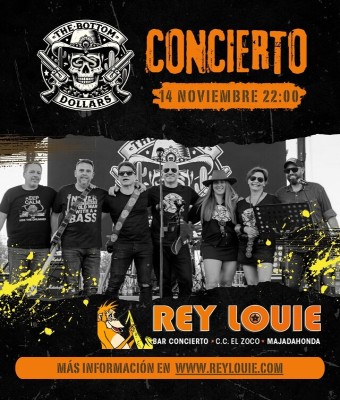 Bottom Dollars en Rey Louie en Madrid