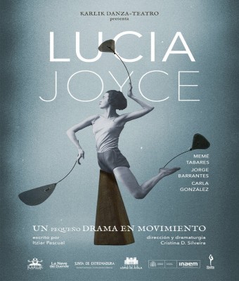 "LUCIA JOYCE, UN PEQUEÑO DRAMA EN MOVIMIENTO " - Karlik danza-teatro en Valladolid