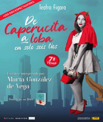 DE CAPERUCITA A LOBA EN SOLO 6 TÍOS  MARTA GONZALEZ DE VEGA en VALENCIA