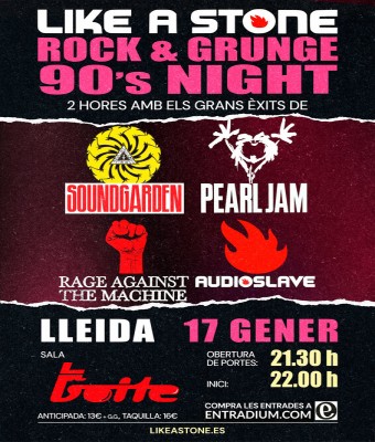 LIKE A STONE (PEARL JAM, AUDIOSLAVE, SOUNDGARDEN & R.A.T.M. TRIBUTE) - LA BOITE LLEIDA en Barcelona