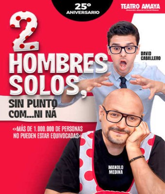 DOS HOMBRES SOLOS SIN PUNTO COM en Madrid