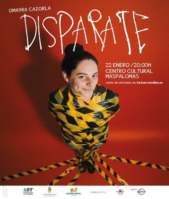 DISPARATE - UN ESPECTÁCULO DE OMAYRA CAZORLA (MASPALOMAS) en Gran Canaria