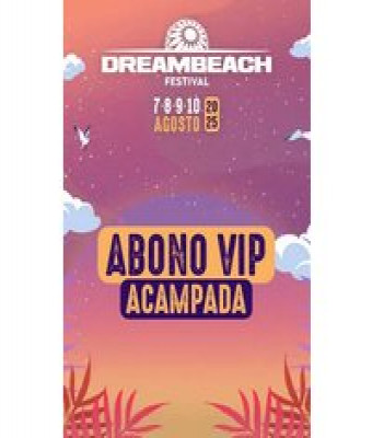 Festival Dreambeach. Abono VIP + Acampada en Almería - El Toyo de Retamar