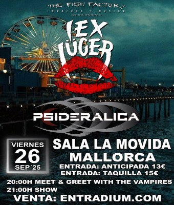 LEX LÜGER + PSIDERALICA SALA LA MOVIDA 26 DE SEPTIEMBRE DE 2025 en Balears, Illes
