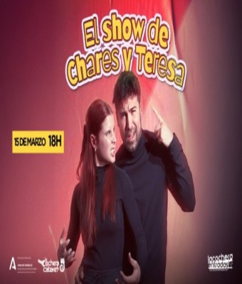 EL SHOW DE CHARES Y TERESA en Málaga