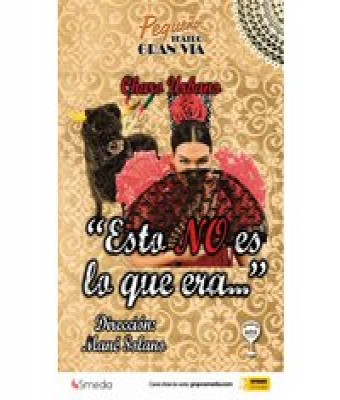 Esto No Es Lo Que Era. Charo Urbano en Madrid - Pequeño Teatro Gran Vía