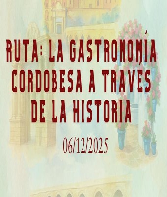 Ruta: La gastronomía cordobesa a través de la historia en Córdoba