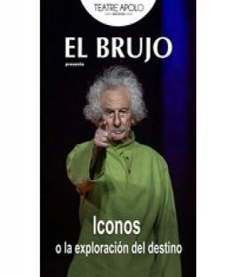 Iconos o Exploración del Destino - El Brujo en Barcelona - Teatro Apolo de Barcelona