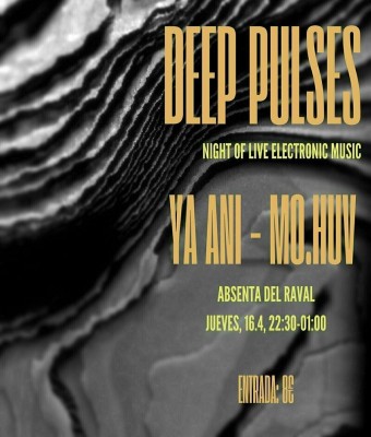 Deep Pulses - Ya Ani x Mo.Huv en Barcelona