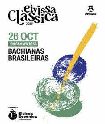 Eivissa Clàssica · Bachianas Brasileiras en Balears, Illes