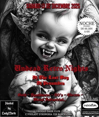 --NOCHE--  Undead Retro Nights  -Dj The Lost Boy & Dj Penumbra en Barcelona