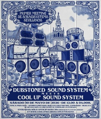 Dubstoned Sound System meets Cool Up Sound System en Huelva