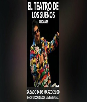 MONÓLOGO EN EL TEATRO DE LOS SUEÑOS ALICANTE, CON JAIME CARAVACA en Alicante/Alacant