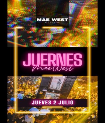 Discoteca Mae West Granada - Juernes de Mae West 2 Julio