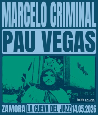 Marcelo Criminal + Pau Vegas en Zamora - La Cueva del Jazz