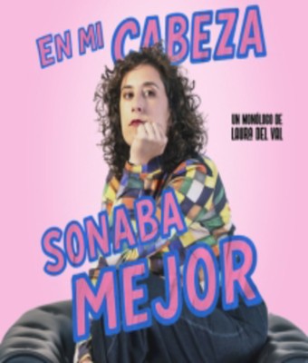 Laura del Val - En mi cabeza sonaba mejor en MADRID