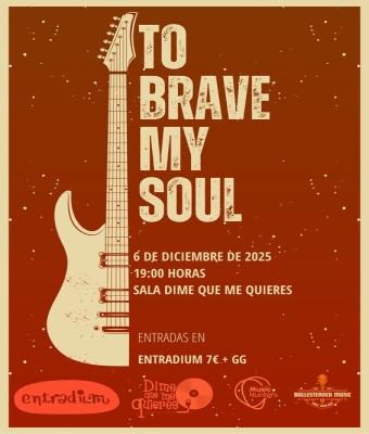 To Brave My Soul en Madrid