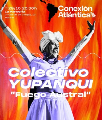 COLECTIVO YUPANQUI PRESENTA FUEGO AUSTRAL en Madrid