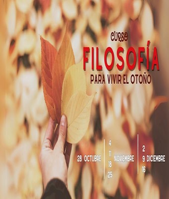 Curso: Filosofía para vivir el OTOÑO (1ª clase GRATUITA) en Galerías